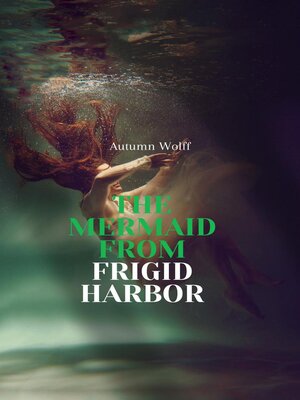 cover image of The Mermaid from Frigid Harbor